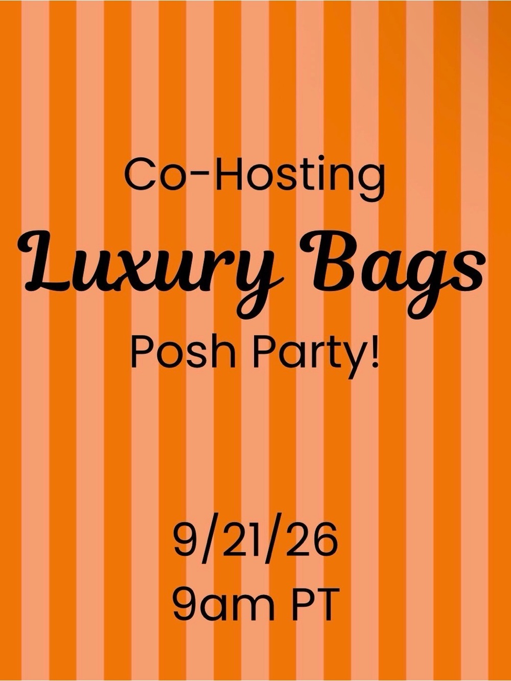 π Posh Party: LUXURY BAGS π 9/21/26 at 9:00 a.m. PDT